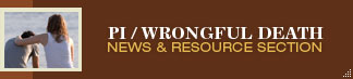 PI / Wrongful Death | News & Resource Section